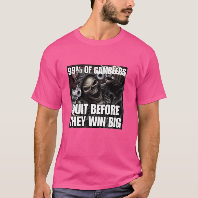T-shirt Gamblers Quit Funny Cringe Dur Skeleton mème (Devant)