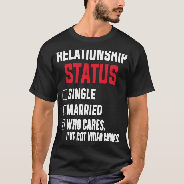 T-shirt Game Addict Relationship Status Gamer Video Games  (Devant)
