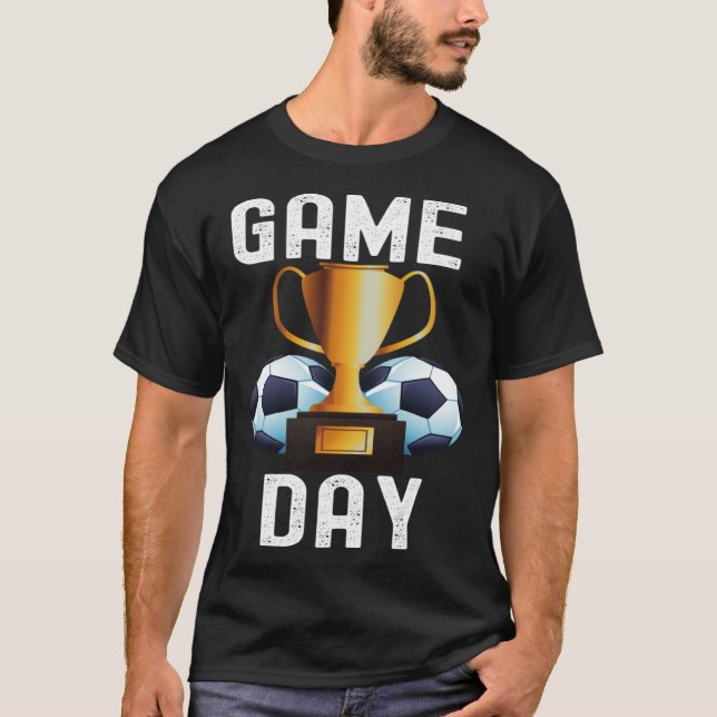 T-shirt Game Day Soccer Football  Quotes Cool Family (Devant)