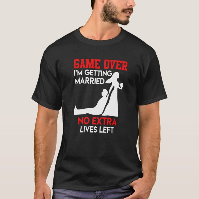 T-shirt Game over  bachelor party groom wedding (Devant)