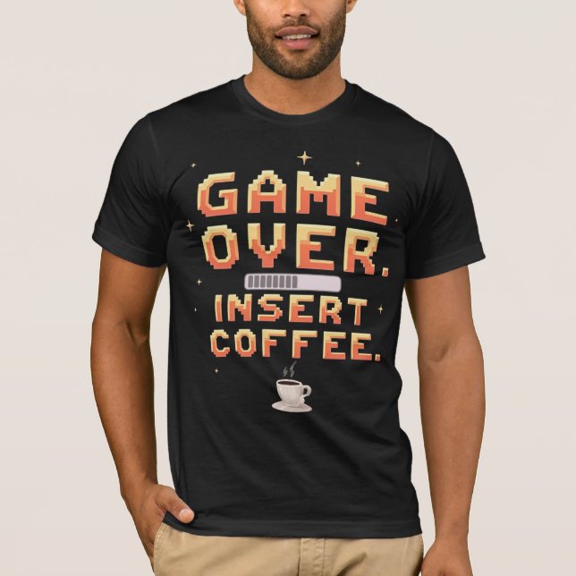 T-shirt Game Over. Insert Coffee. (Devant)