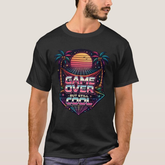 T-shirt Game Over Mais Toujours Cool Synthwave Joueur (Devant)