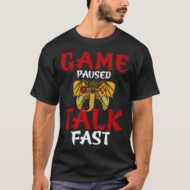 T-shirt Game Paused Talk Fast  Video Game  Gaming (Devant)