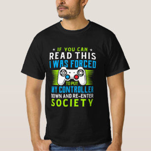 T-shirt Gamer A Été Forcé De Mettre Mon Contrôleur
