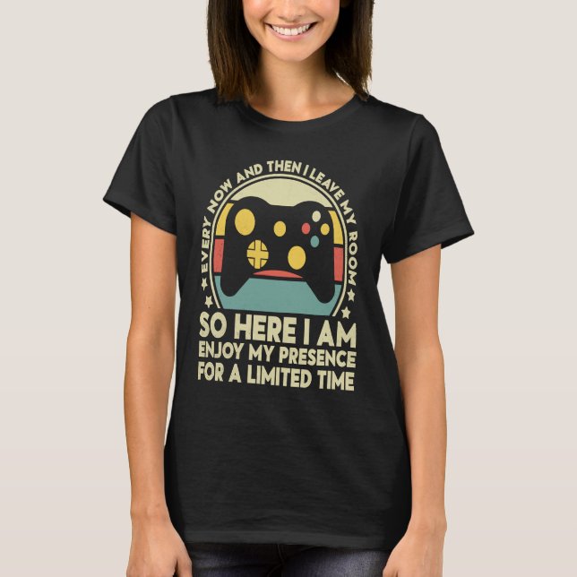 T-shirt Gamer Every Now And Then I Leave My Room Gaming (Devant)