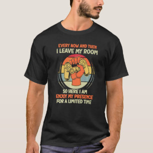 T-shirt Gamer Every Now And Then I Leave My Room Gaming Fa