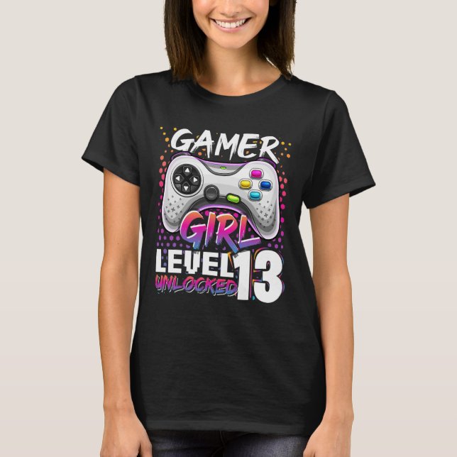 T-shirt Gamer Girl Level 13 Déverrouillé Jeu vidéo 13e nai (Devant)