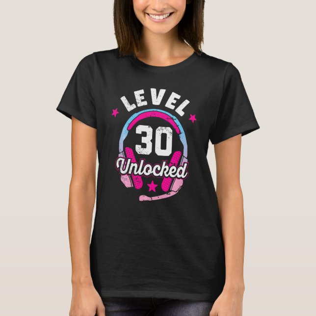 T-shirt Gamer Girl Level 30 Déverrouillé Jeu vidéo 30e nai (Devant)