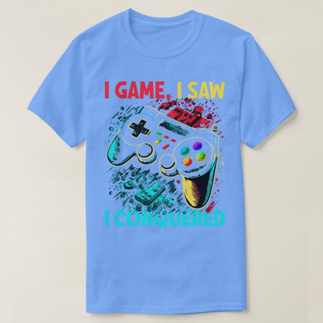 T-shirt Gamer I Jeu J'Ai Vu J'Ai Conquis (Design devant)