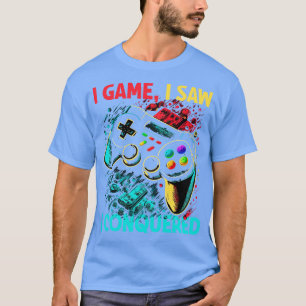 T-shirt Gamer I Jeu J'Ai Vu J'Ai Conquis