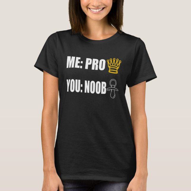 T-shirt Gamer Me Pro You Noob Esports Online (Devant)