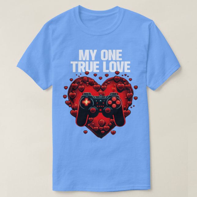 T-shirt Gamer My One True Love1 (Design devant)
