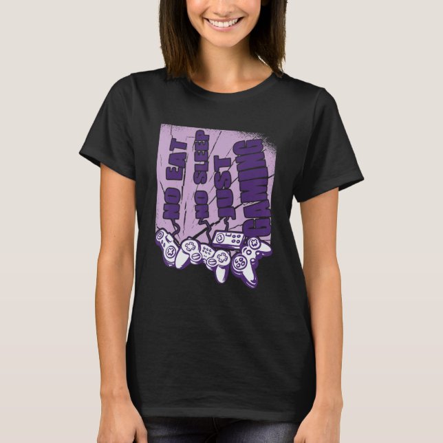T-shirt Gamer non manger pas dormir juste jeu & jeu vidéo  (Devant)