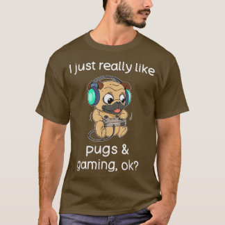 T-shirt Gamer Shirt Funny Pug Lover Video Games Dog Pug Ga