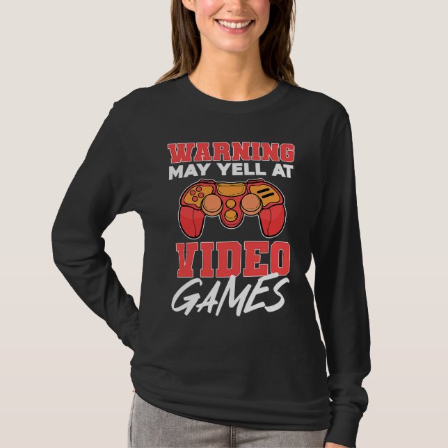 T-shirt Gamer Warning May Yell at Video Games (Devant)