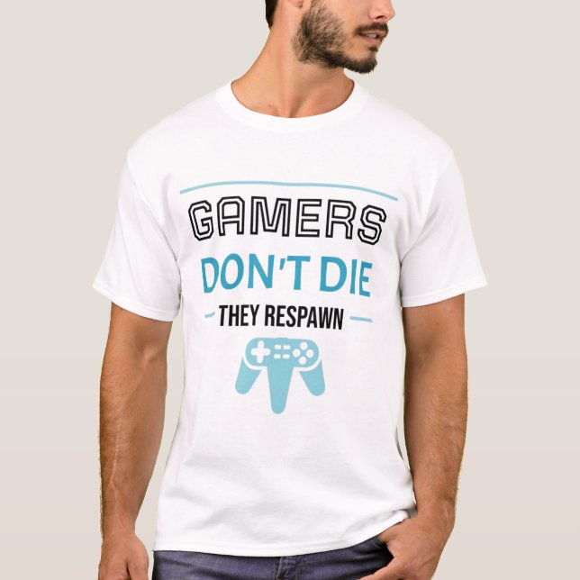 T-shirt Gamers Don't Die: They Respawn (Black) (Devant)