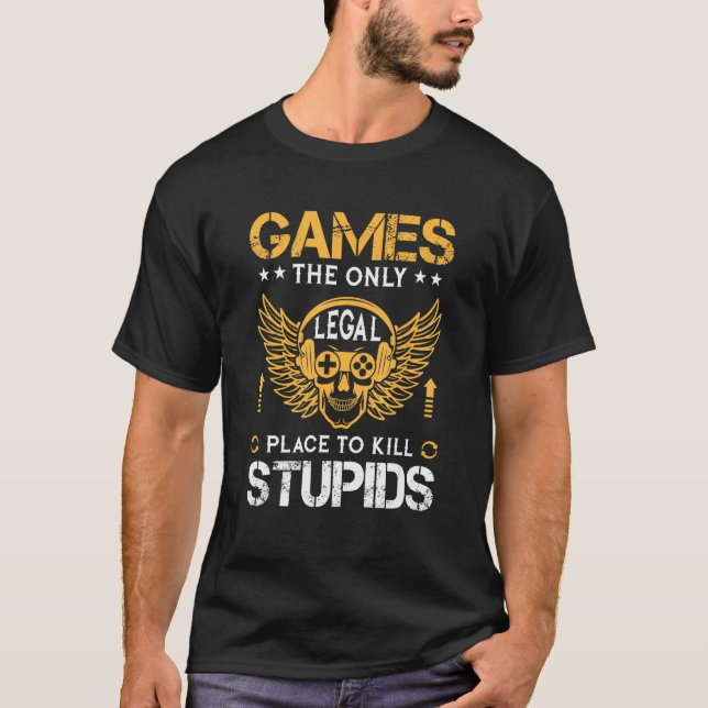 T-shirt games the place to kill stupid people nerdy gaming (Devant)