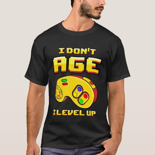 T-shirt Gaming I Don t Age Level Up For Gamer (Devant)