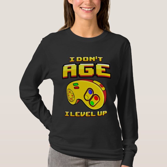 T-shirt Gaming I Don t Age Level Up For Gamer (Devant)
