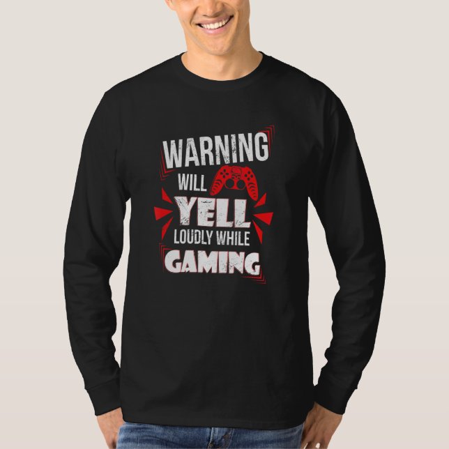 T-shirt Gaming Warning Will Yell Loudly At Video Games For (Devant)