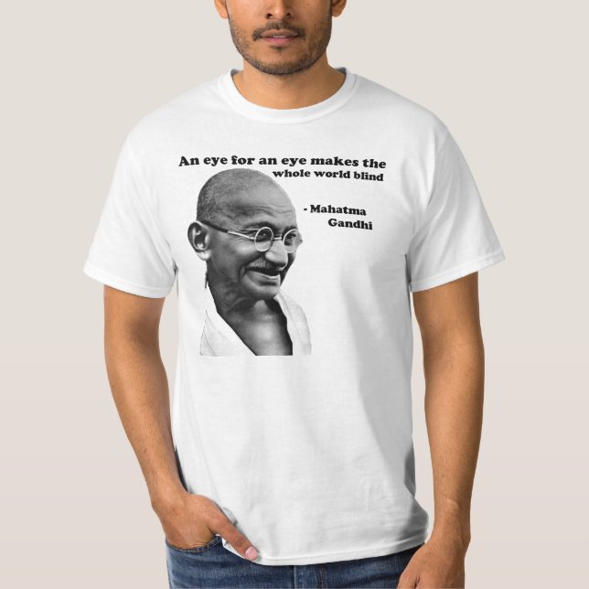 T-shirt Gandhi : Oeil pour un oeil (Devant)