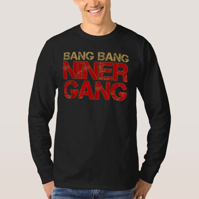 T-shirt Gang Gang Niner Bang 1 (Devant)