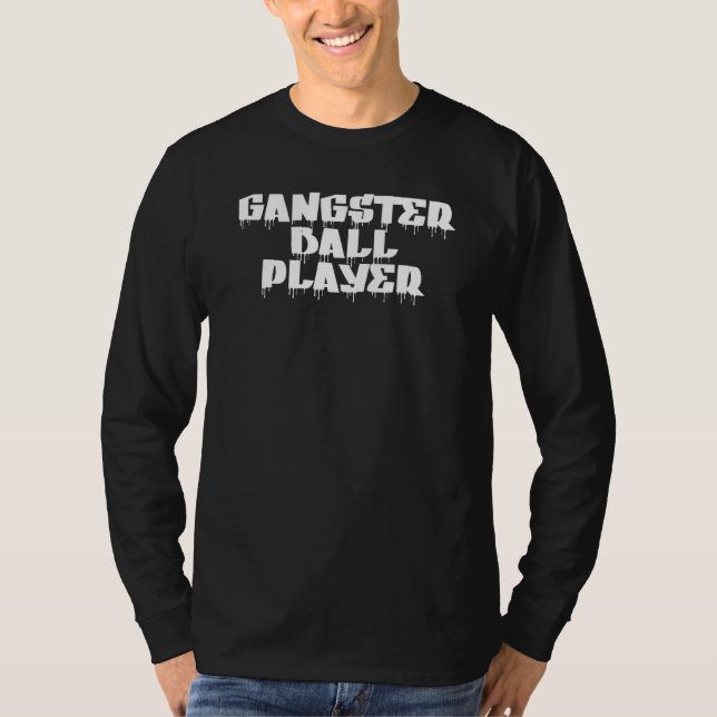 T-shirt Gangster Ball Player Conception de mots (Devant)