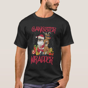 T-shirt Gangster Wrapper Ugly Pun Gangsta