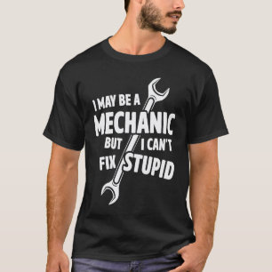 T-shirt Garage Je peux être un mécanicien mais je ne peux