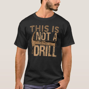 T-shirt Garage This Is Not A Drill Mécanicien automobile