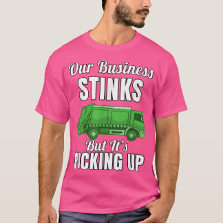 T-shirt Garbage Truck Hauler Notre entreprise pue, mais c'