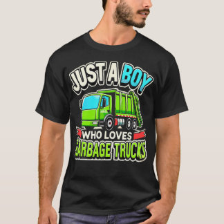 T-shirt Garbage Truck Lover Just A Boy Who Loves Garbage T