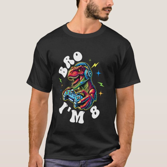 T-shirt Garçon 8 Ans Fête Iu2019m T Rex Jeu 8 Ans (Devant)