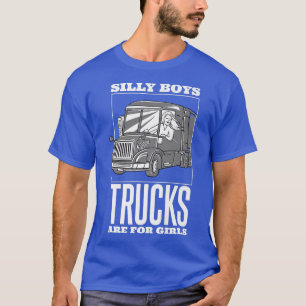 T-shirt Garçons Silly Les Camions Sont Pour Les Filles, Ca