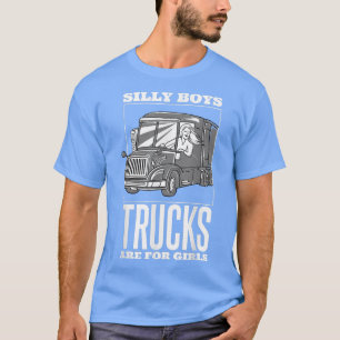 T-shirt Garçons Silly Les Camions Sont Pour Les Filles, Ca