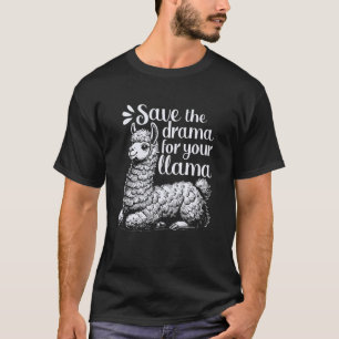 T-shirt Garde le Drame pour ta Citation Drôle de Lama