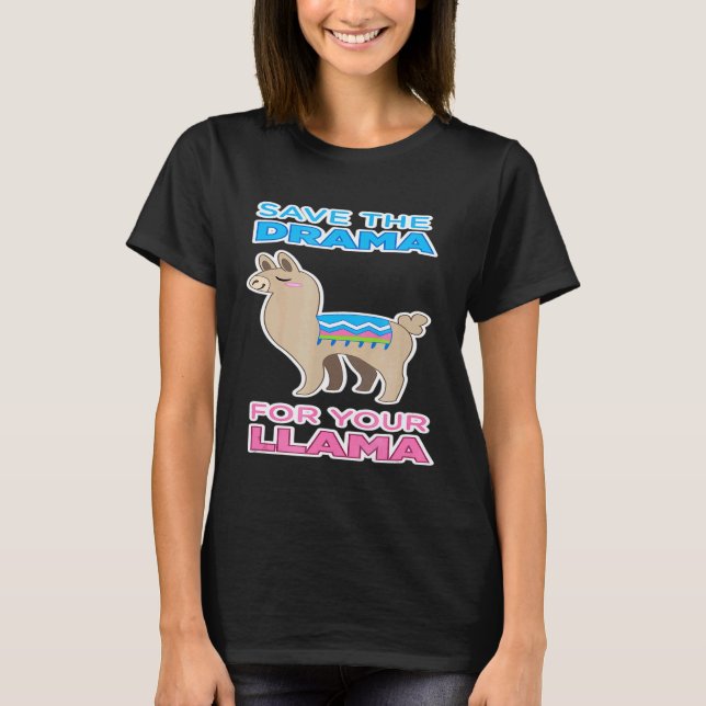 T-shirt Garde le drame pour ton lama (Devant)