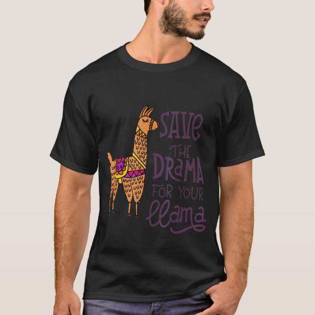 T-shirt Garde le drame pour ton lama (Devant)