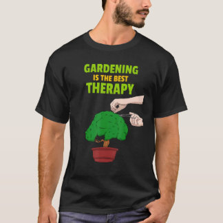 T-shirt Garden Gardening Gardener Plant  Best Therapy