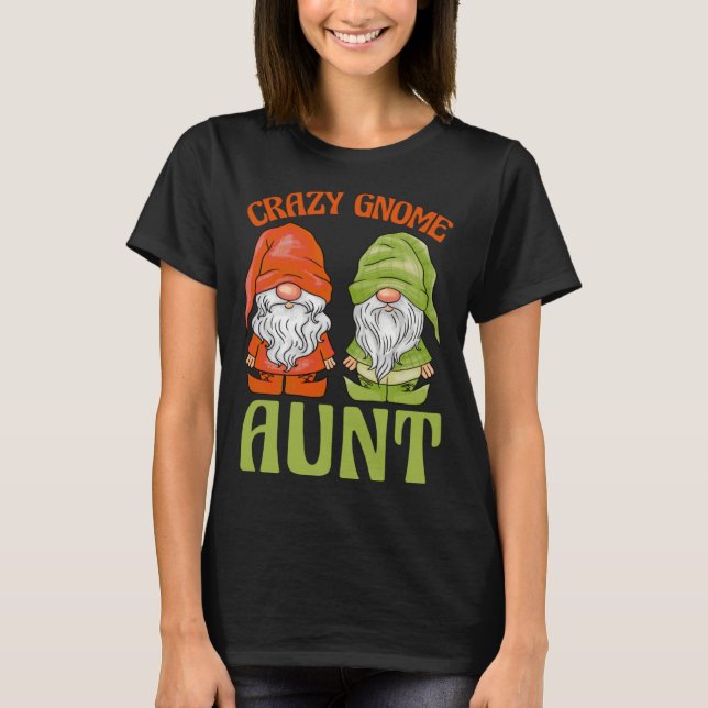 T-shirt Garden Gnome Crazy Gnome Aunt (Devant)