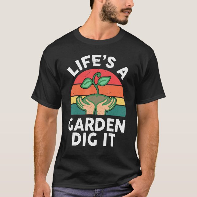 T-shirt Garden  Life Is A Garden Dig It Kids Toddler Men W (Devant)