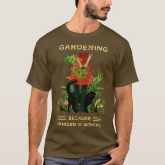 T-shirt Gardener Cat Gardening parce que le meurtre est fa