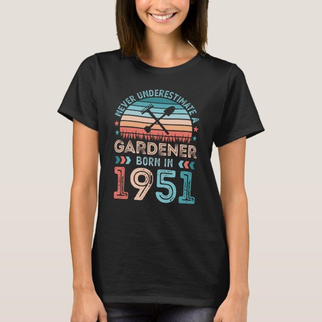 T-shirt Gardener né en 1951 Gardening 70th Birthday Gift (Devant)