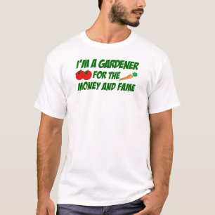 T-shirt Gardener Pour L'Argent Et La Fame