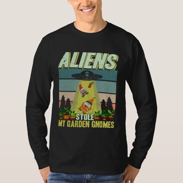 T-shirt Gardening Aliens Stole My Garden Gnomes UFO Plant  (Devant)