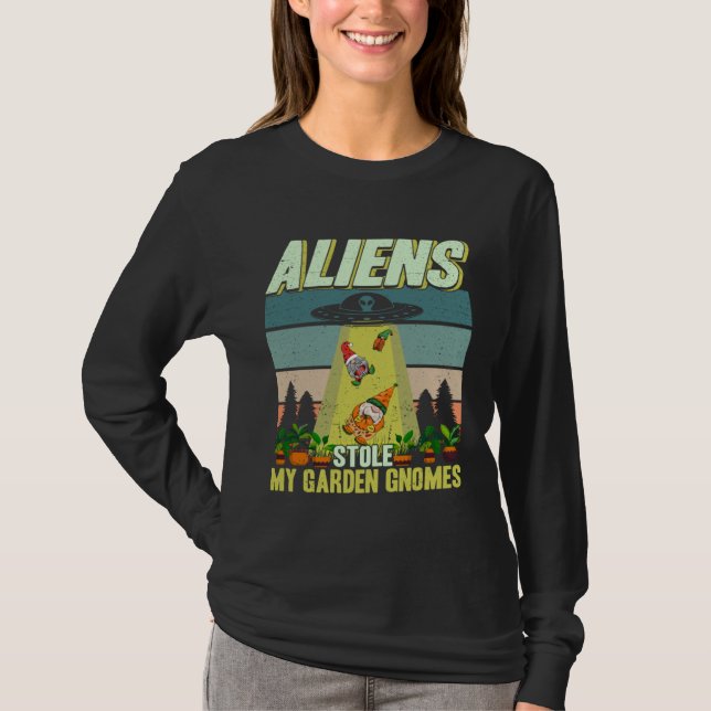 T-shirt Gardening Aliens Stole My Garden Gnomes UFO Plant  (Devant)