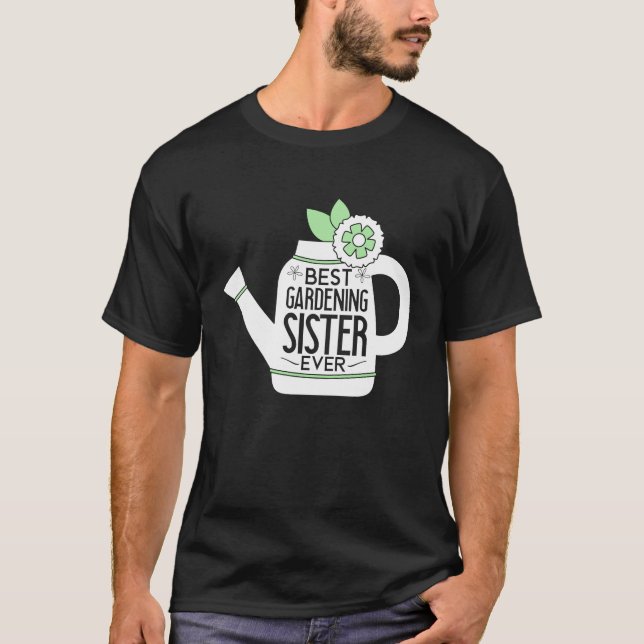 T-shirt Gardening For Gardener Sister Landscaping Garden (Devant)