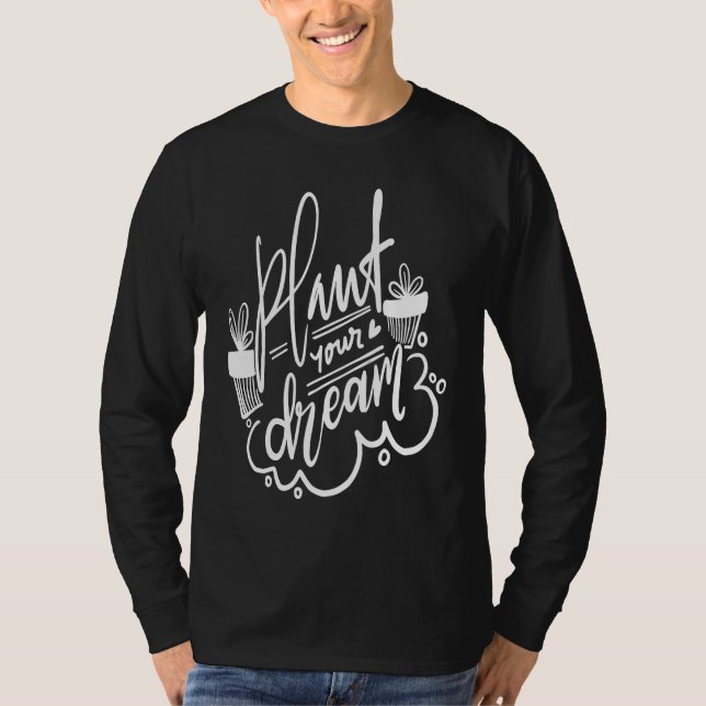 T-shirt Gardening for Gardeners Plant Your Dream (Devant)