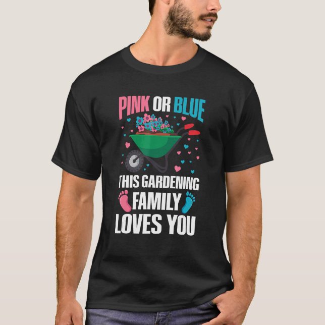 T-shirt Gardening Gender Reveal Quote for a Gardening   (Devant)