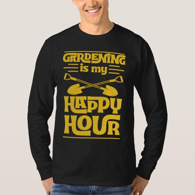 T-shirt Gardening Is My Happy Hour Funny Cute Gardener Lov (Devant)